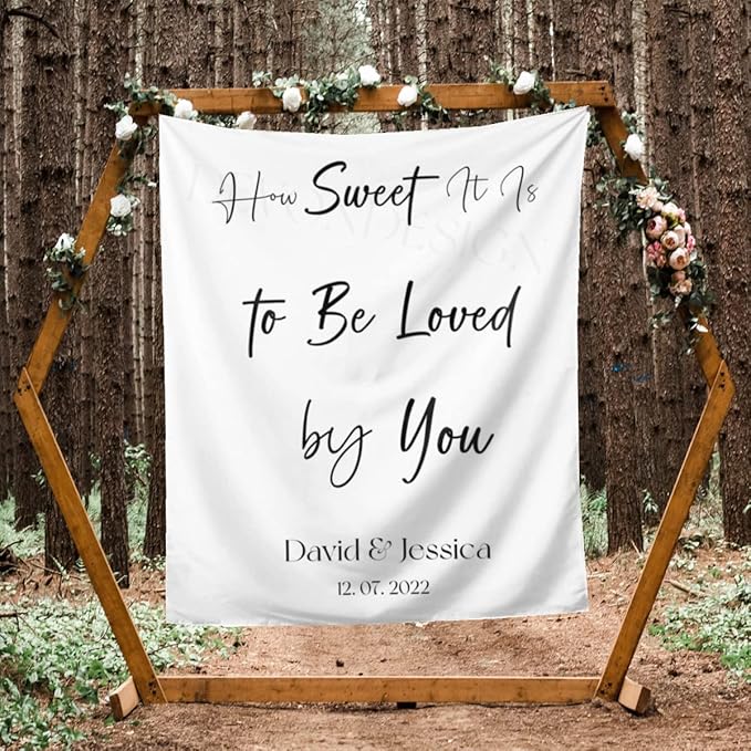 How Sweet It is to Be Loved by You Backdrop, Custom Tapestry with Names and Date, Rustic Wedding Sign, Personalized Calligraphy Wedding Banner for Ceremony, Wedding Arch, Wedding Reception Backdrop