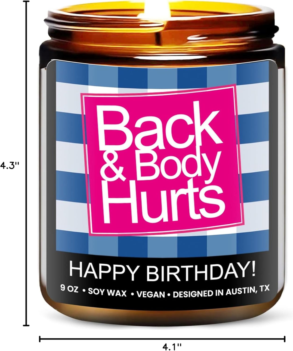 Funny Happy Birthday Candle, Unique Happy Birthday Gifts for Women and Men, Fun Gift Ideas for 30th, 40th, 50th and 60th Birthdays, Back and Body Hurts Candle, Long-Lasting Scent, Gift-Ready