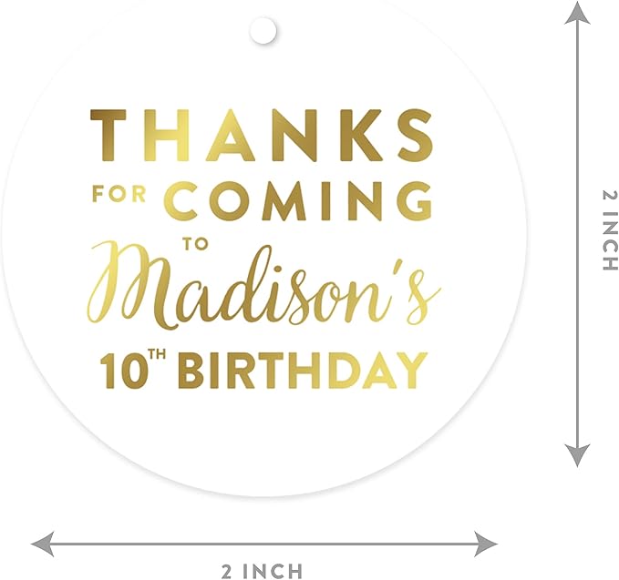 Andaz Press Personalized Round Circle Birthday Gift Tags, Metallic Gold Ink, Thanks for Coming to Madison's 10th Birthday Block Style, 24-Pack, Custom Made Name Age