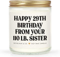 Petalsun Sister Birthday Gifts, Funny Sister Gifts from Sisters Brother- Lavender Natural Soy Wax Candle- Birthday Gift for Sister, Happy 29th Bday from Your 110 lb Sis(7oz)