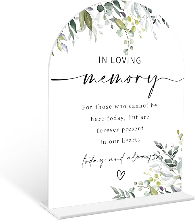 Greenery In Loving Memory Sign, 6 x 8 Inch White Arch Acrylic Wedding Sign with Holder, Wedding Sign for Ceremony and Reception, Wedding Decoration, Wedding Supplies - LY04