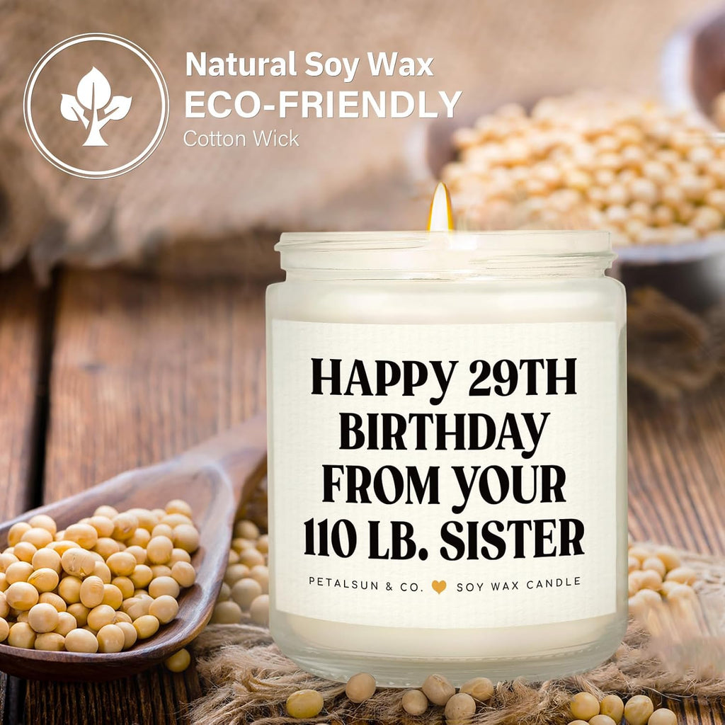 Petalsun Sister Birthday Gifts, Funny Sister Gifts from Sisters Brother- Lavender Natural Soy Wax Candle- Birthday Gift for Sister, Happy 29th Bday from Your 110 lb Sis(7oz)