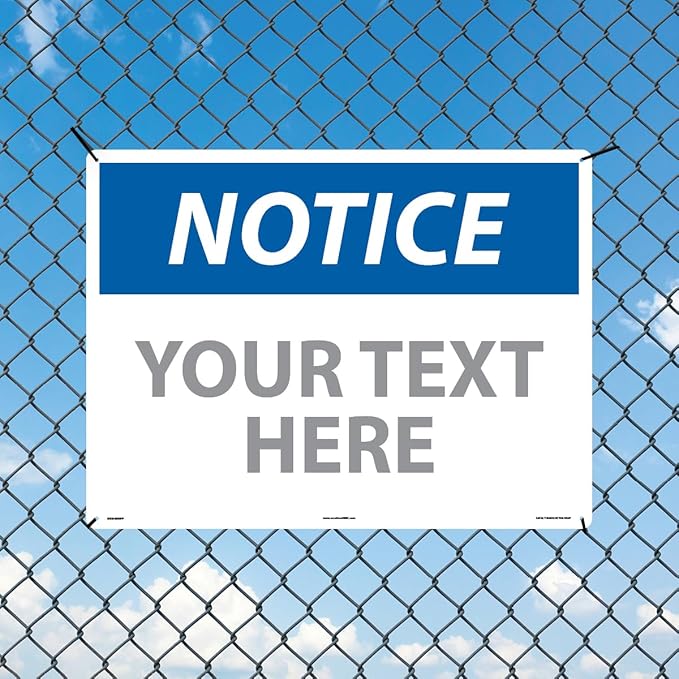 Custom OSHA Style Notice Sign 18" x 24" Plastic Sign, Customizable "Your Text Here", by AccuformNMC Made in USA