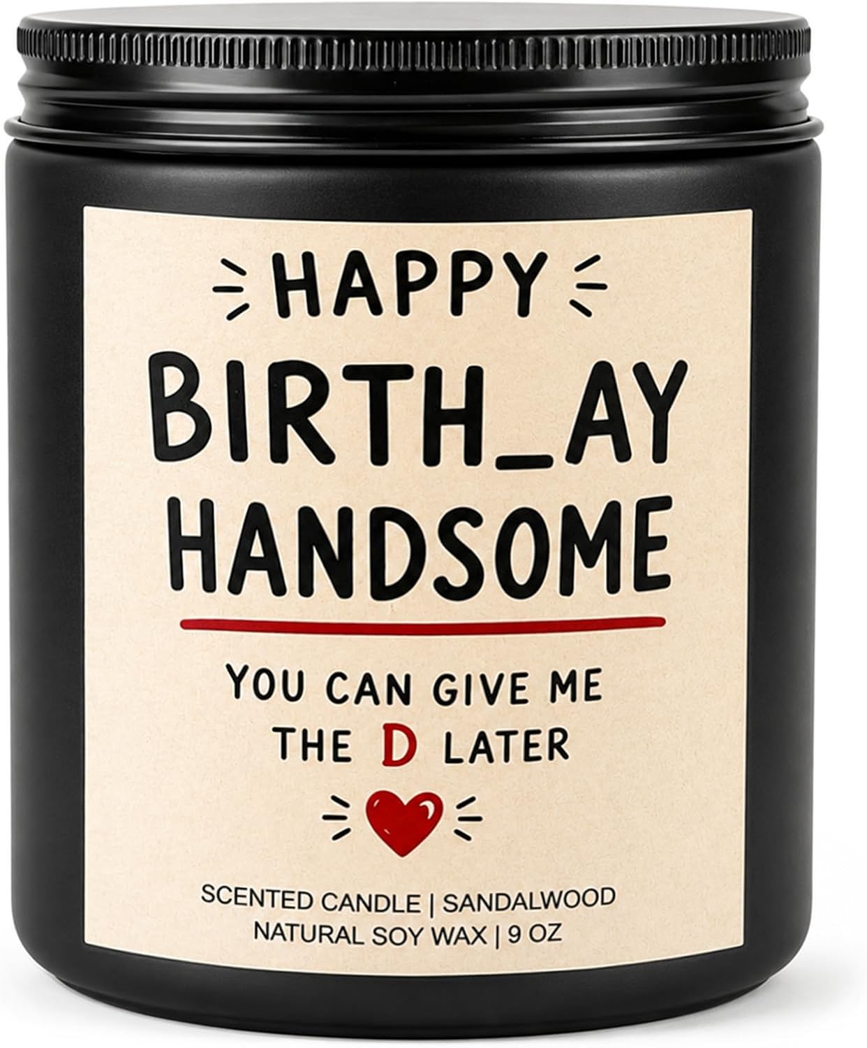 Funny Birthday Gifts for Husband, Boyfriend, Sandalwood Amber Soy Wax Candle for Him, Cheeky Birthday Gift for Men, 9 oz Black Jar Candle