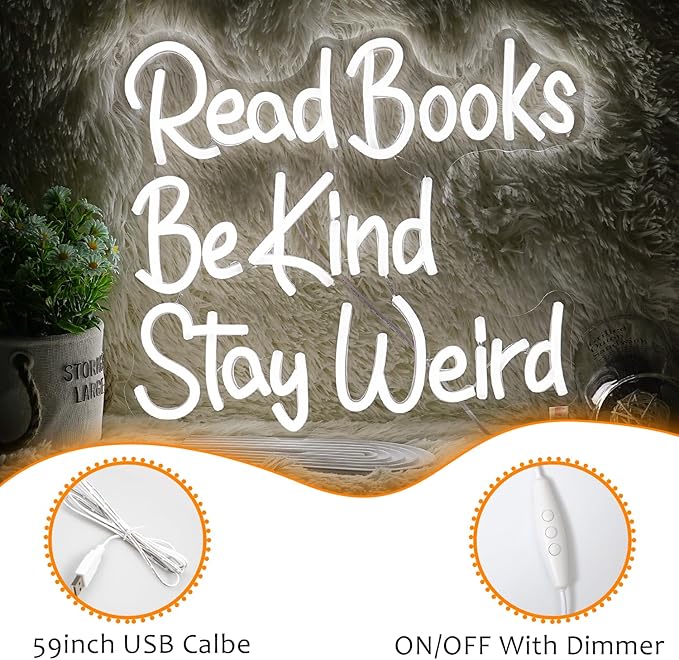 Read Books Be Kind Stay Weird Neon Sign Letter LED White Neon Lights Dimmable USB Powered 14.17’’X13’’Cool Wall Decorative Light Bedroom Bar Birthday Party Decoration Gifts （White)