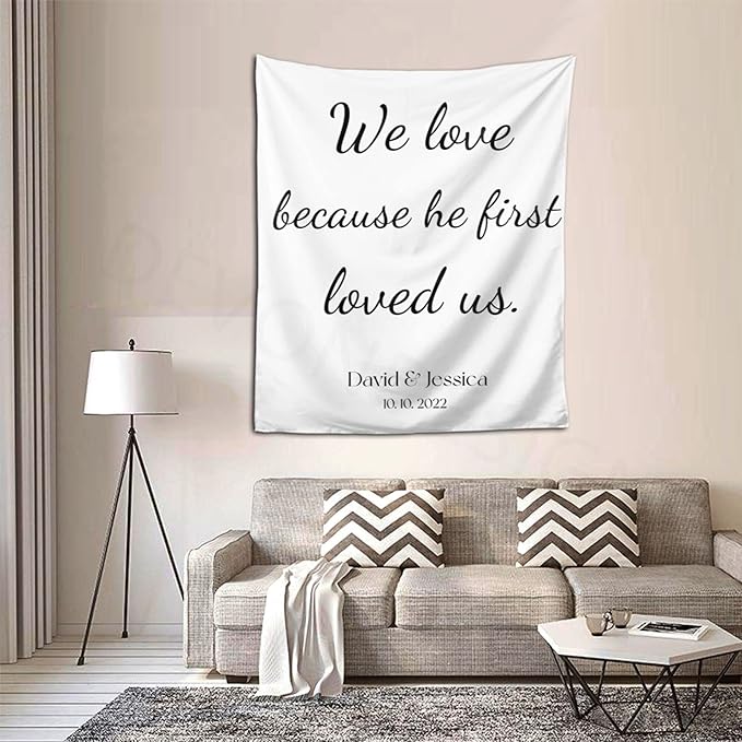 We Love Because He First Loved Us Backdrop,Custom Tapestry with Names and Date,Rustic Wedding Sign,Personalized Calligraphy Wedding Banner for Ceremony,Reception Backdrop,One Size