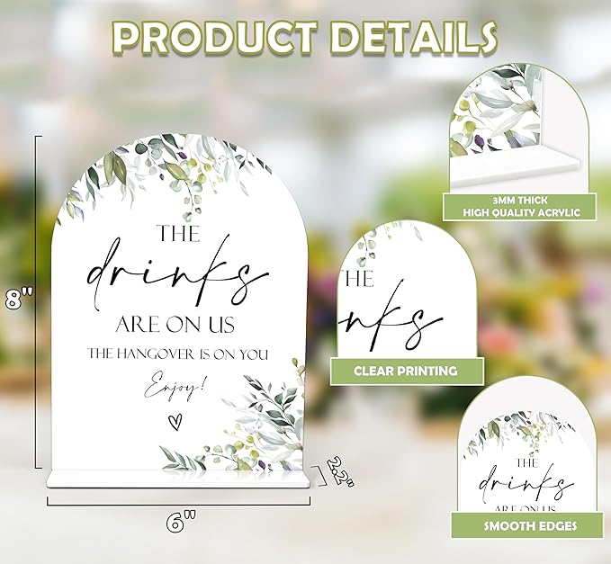 Greenery The Drinks Are On Us Sign, 6 x 8 Inch White Arch Acrylic Wedding Sign with Holder, Wedding Sign for Ceremony and Reception, Wedding Decoration, Wedding Supplies - LY08