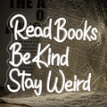 Read Books Be Kind Stay Weird Neon Sign Letter LED White Neon Lights Dimmable USB Powered 14.17’’X13’’Cool Wall Decorative Light Bedroom Bar Birthday Party Decoration Gifts （White)