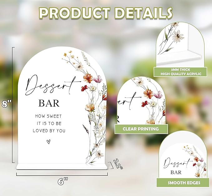 Boho Floral Dessert Bar Sign, 6 x 8 Inch White Arch Acrylic Wedding Sign with Holder, Wedding Sign for Ceremony and Reception, Wedding Decoration, Wedding Supplies - BX21