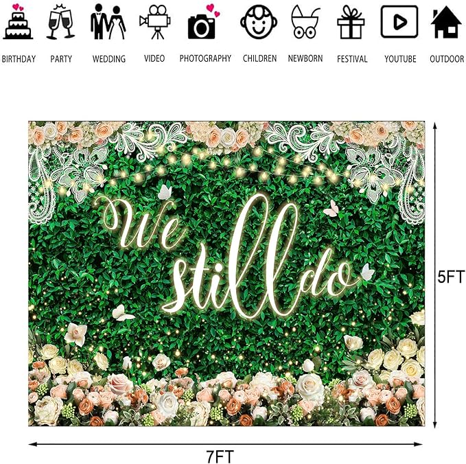We Still Do Backdrop Green Leaves Lace Wedding Anniversary Photography Background Engagement Vow Renewal Bachelorette Party Decoration Banner Photo Booth Studio Props 7x5ft FU032YL
