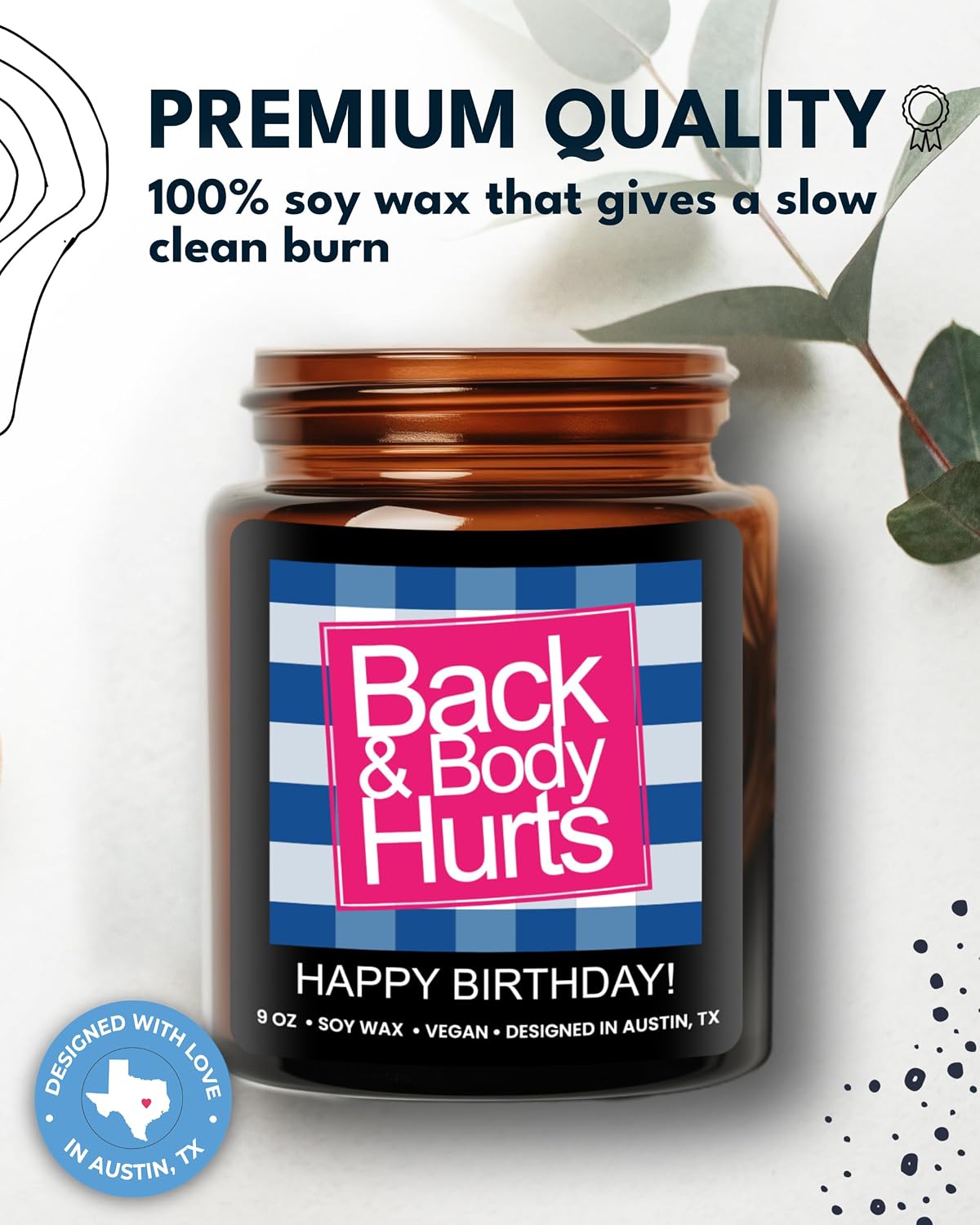 Funny Happy Birthday Candle, Unique Happy Birthday Gifts for Women and Men, Fun Gift Ideas for 30th, 40th, 50th and 60th Birthdays, Back and Body Hurts Candle, Long-Lasting Scent, Gift-Ready