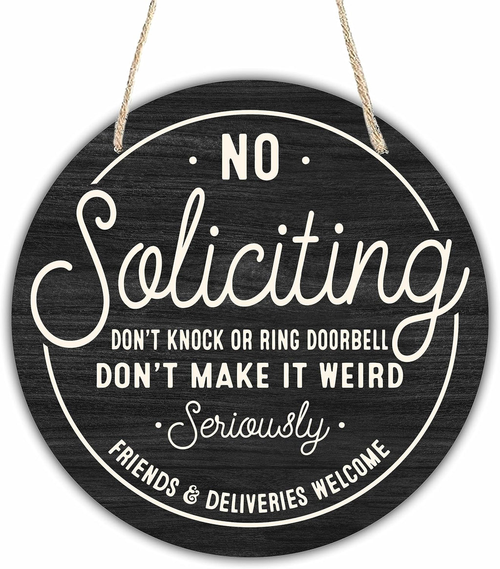 10" Wooden Sign for Front Door - No Soliciting, Don't knock or ring doorbell - House Welcome Sign, Funny Round Wood Hanging Sign for House decor home decor, gifts & accessories - C01