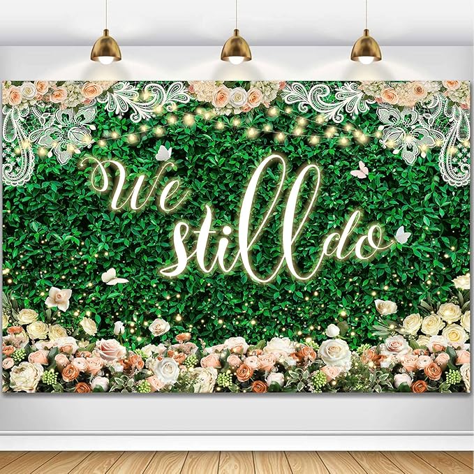 We Still Do Backdrop Green Leaves Lace Wedding Anniversary Photography Background Engagement Vow Renewal Bachelorette Party Decoration Banner Photo Booth Studio Props 7x5ft FU032YL